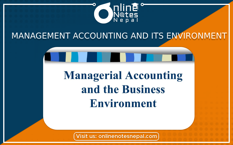 Management Accounting and Its Environment